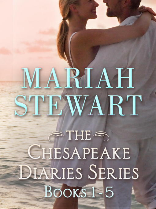 Title details for The Chesapeake Diaries Series 5-Book Bundle by Mariah Stewart - Available